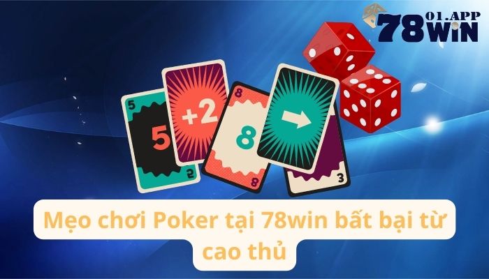 cach-choi-Poker-tai-78win-bat-bai